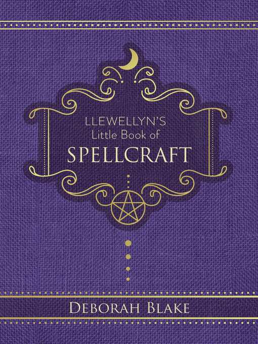 Title details for Llewellyn's Little Book of Spellcraft by Deborah Blake - Available